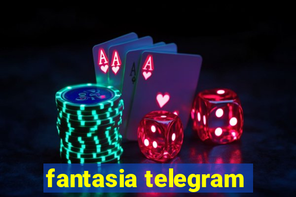 fantasia telegram