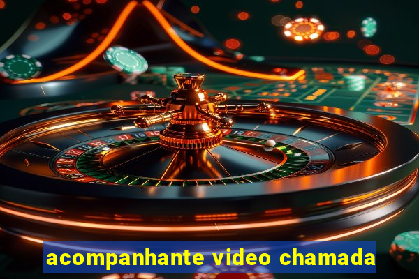 acompanhante video chamada