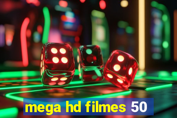 mega hd filmes 50