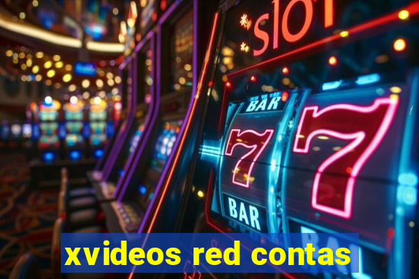 xvideos red contas