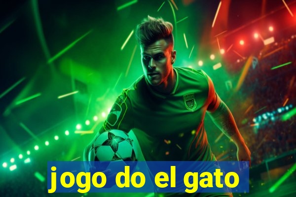 jogo do el gato