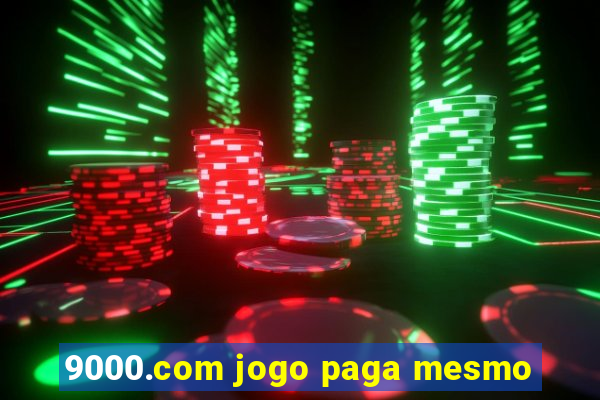 9000.com jogo paga mesmo