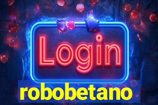 robobetano