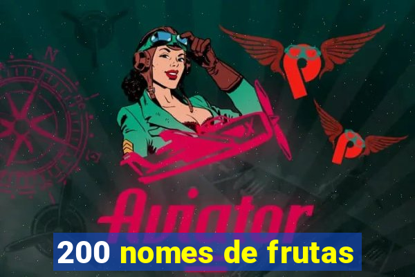 200 nomes de frutas