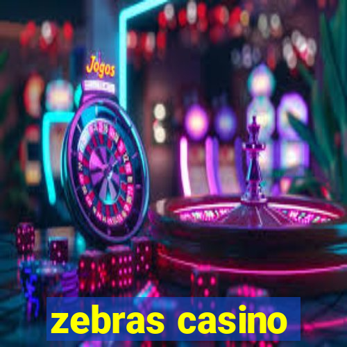 zebras casino