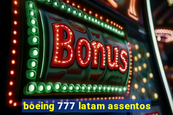 boeing 777 latam assentos