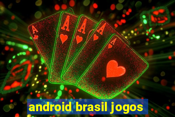 android brasil jogos