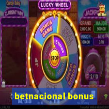 betnacional bonus