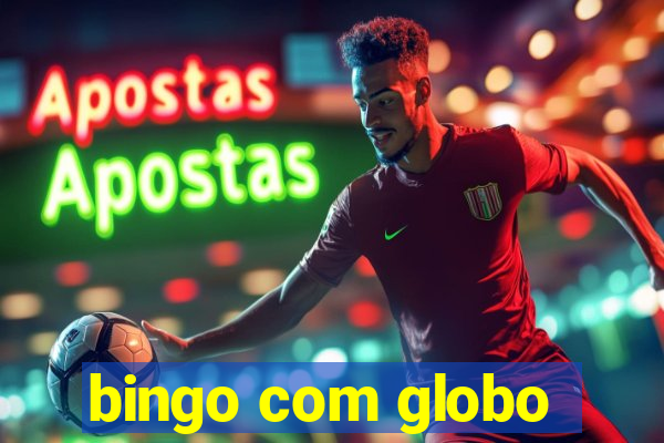 bingo com globo