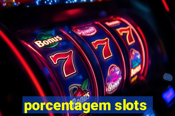 porcentagem slots