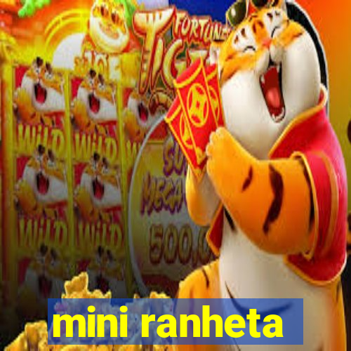 mini ranheta