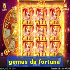 gemas da fortuna