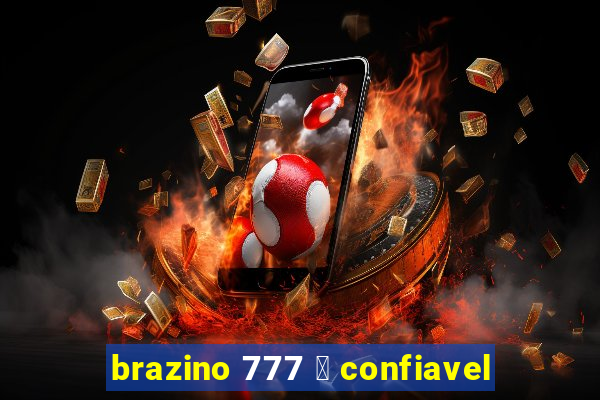 brazino 777 茅 confiavel