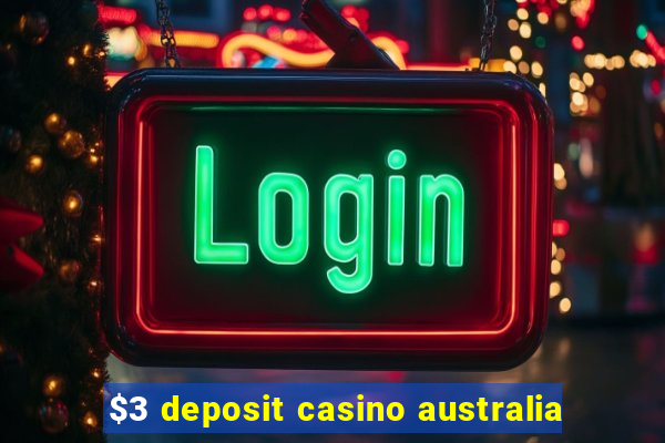 $3 deposit casino australia