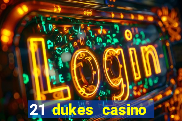 21 dukes casino instant play