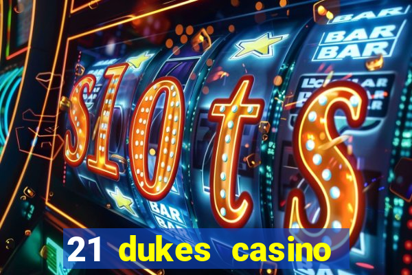 21 dukes casino instant play