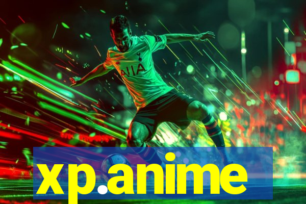 xp.anime