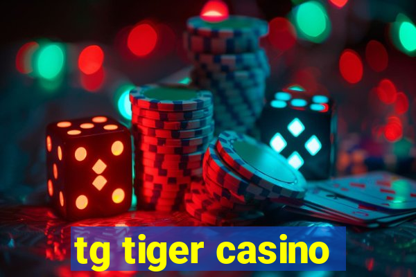 tg tiger casino