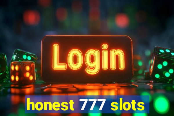 honest 777 slots