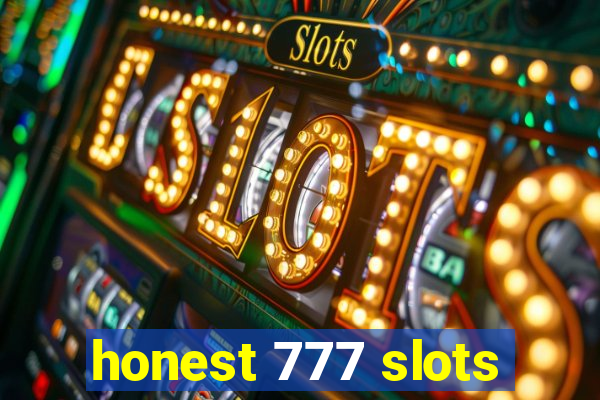 honest 777 slots