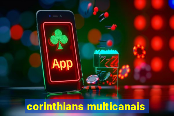 corinthians multicanais