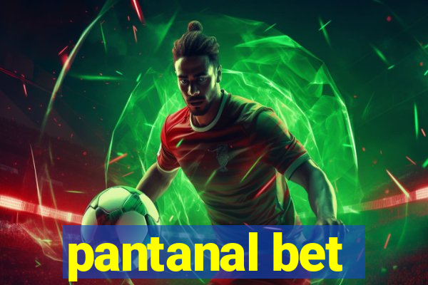 pantanal bet