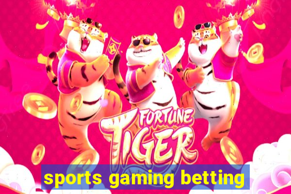 sports gaming betting