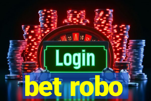 bet robo