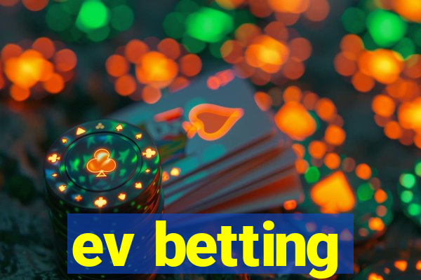 ev betting