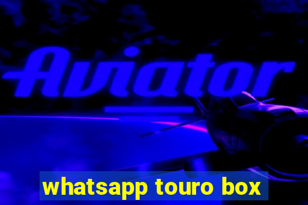 whatsapp touro box