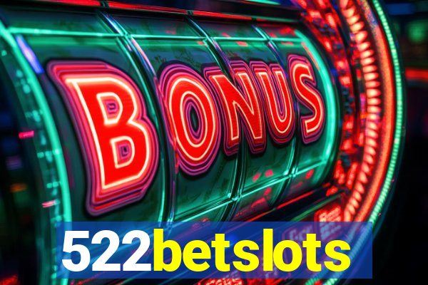 522betslots