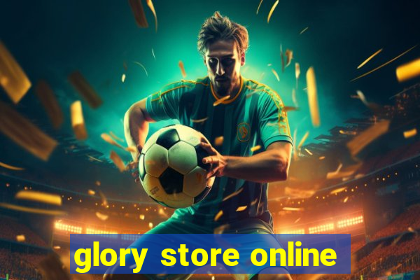 glory store online