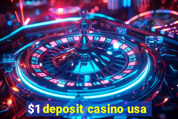 $1 deposit casino usa