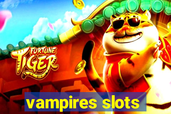 vampires slots