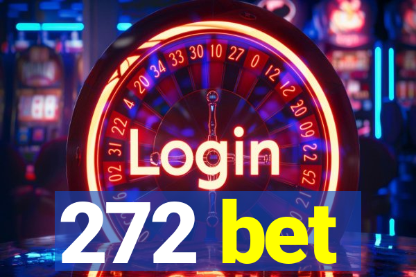 272 bet