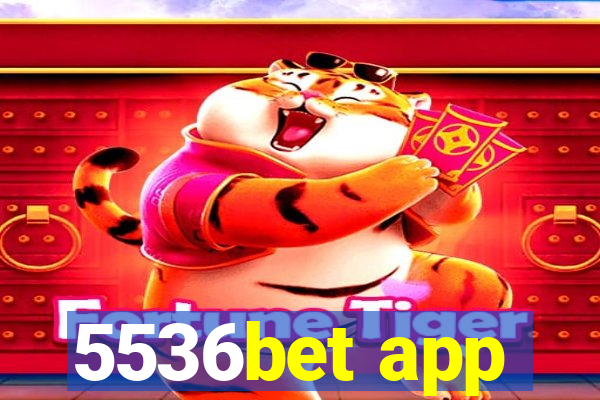 5536bet app