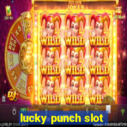 lucky punch slot