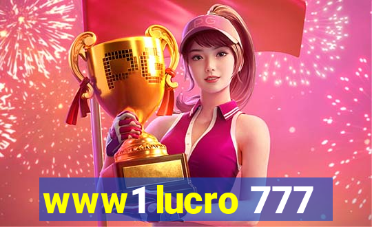 www1 lucro 777