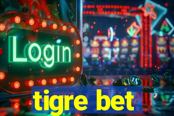 tigre bet