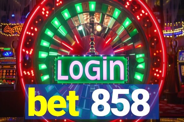 bet 858