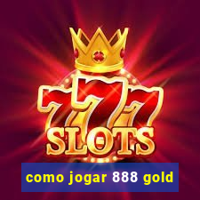 como jogar 888 gold