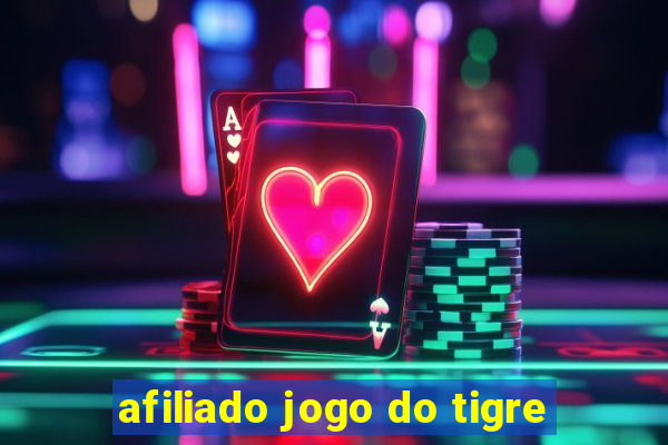 afiliado jogo do tigre