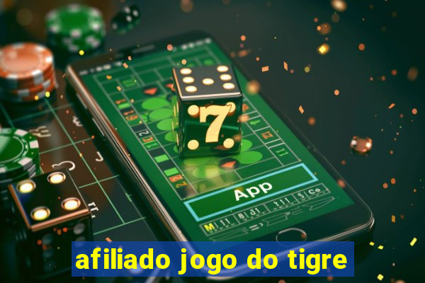 afiliado jogo do tigre