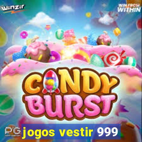 jogos vestir 999