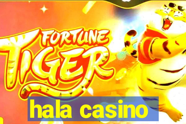 hala casino