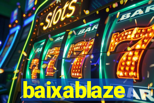 baixablaze