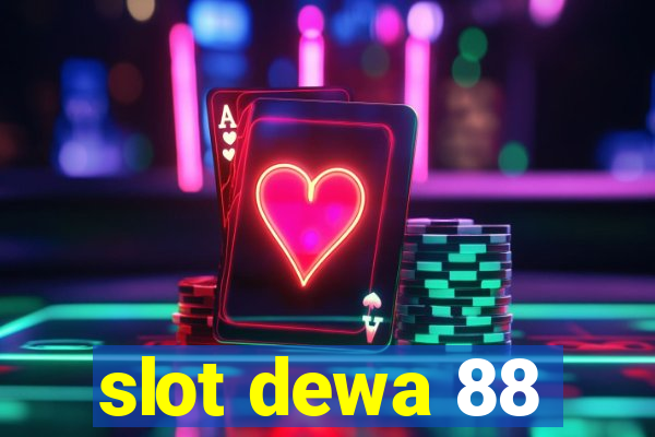 slot dewa 88