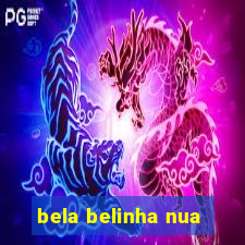 bela belinha nua