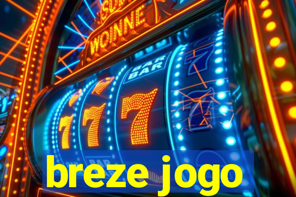 breze jogo