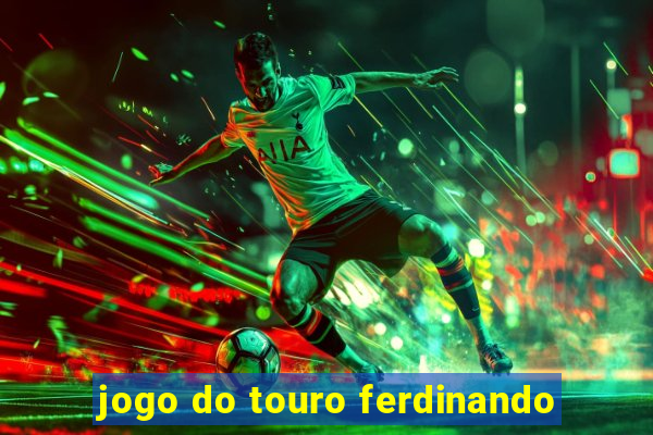 jogo do touro ferdinando